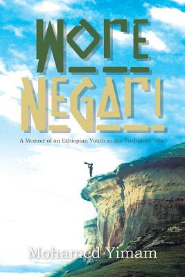 Libro Wore Negari: A Memoir Of An Ethiopian Youth In The ...