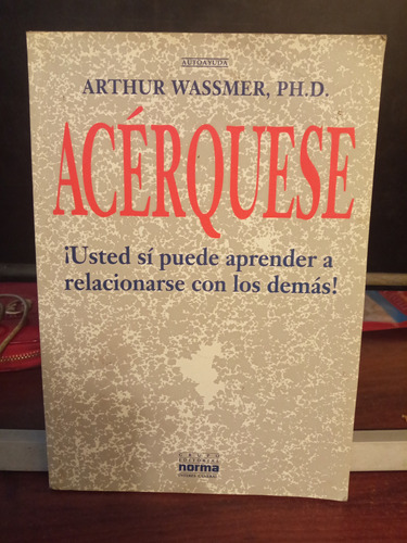 Acérquese - ¡usted Sí Puede Aprender A Relacionarse!