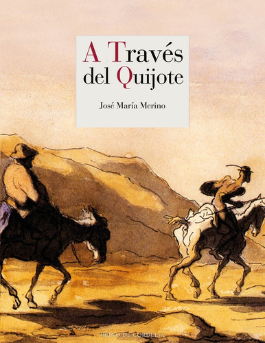 A Travãâ©s Del Quijote, De Merino, José Maria. Editorial Reino De Cordelia S.l., Tapa Dura En Español