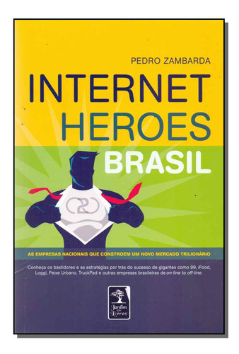 Libro Internet Heroes Brasil De Zambada Pedro Geracao Edito