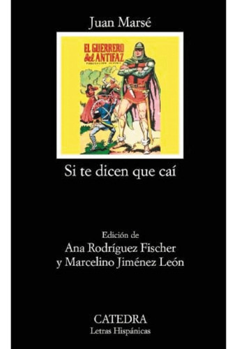 Libro Estuche Si Te Dicen Que Caí I Y Ii, De Marsé, Juan. Editorial Cátedra En Español