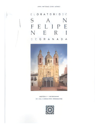Oratorio De San Felipe Neri De Granada, De Diaz Gomez, Jose Antonio. Editorial Comares, Tapa Blanda En Español