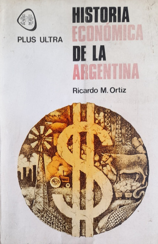 Historia Economica De La Argentina Ricardo M Ortiz A99