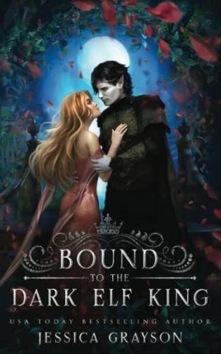 Book : Bound To The Dark Elf King (of Fate And Kings) -...