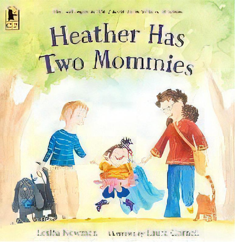 Heather Has Two Mommies, De Leslea Newman. Editorial Candlewick Press (ma), Tapa Blanda En Inglés