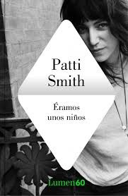 Eramos Unos Niños - Patti Smith