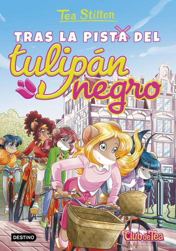 Libro: Tras La Pista Del Tulipán Negro. Stilton, Tea. Destin