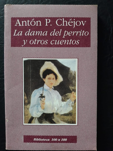 La Dama Del Perrito Y Otros Cuentos Anton P. Chejov Cronica 