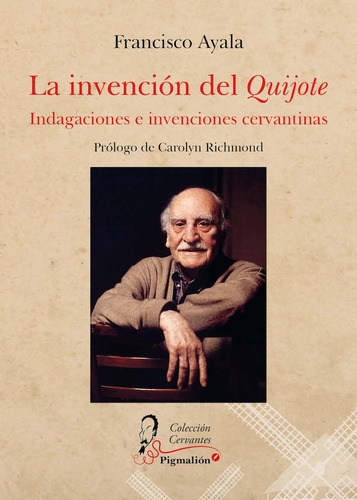 La Invencion Del Quijote., De Ayala García-duarte, Francisco. Editorial Pigmalion, Tapa Blanda En Español