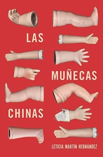 Las Muñecas Chinas - Martin Hernandez, Leticia, de Martín Hernández, Leti. Editorial Independently Published en español