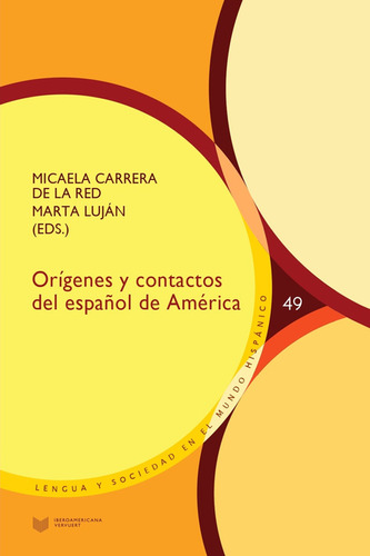 Orígenes Y Contactos Del Español De América, De Micaela Carrera De La Red. Editorial Iberoamericana, Tapa Blanda, Edición 1 En Español, 2021