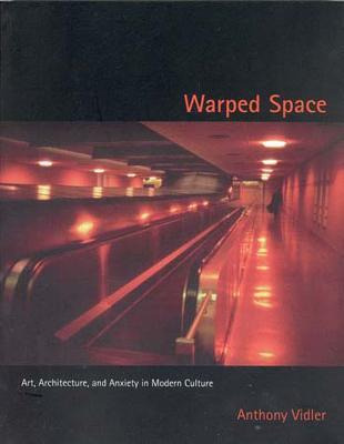 Libro Warped Space : Art, Architecture, And Anxiety In Mo...