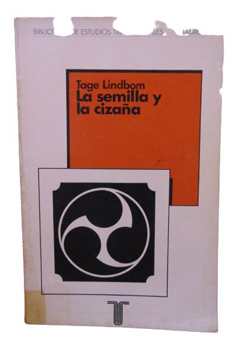 Adp La Semilla Y La Cizaña Tage Lindbom / Ed. Taurus 1980