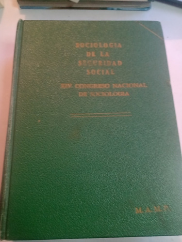 Sociología De La Seguridad Social Congreso Nacional 1963