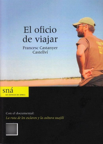 El Oficio De Viajar, De Castanyer Castellvi, Francesc. Editorial Edicion De Autor, Tapa Blanda, Edición 1.0 En Español, 2016
