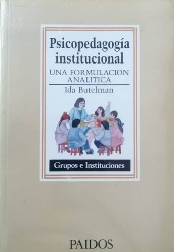 Psicopedagogía Institucional, Ida Butelman 