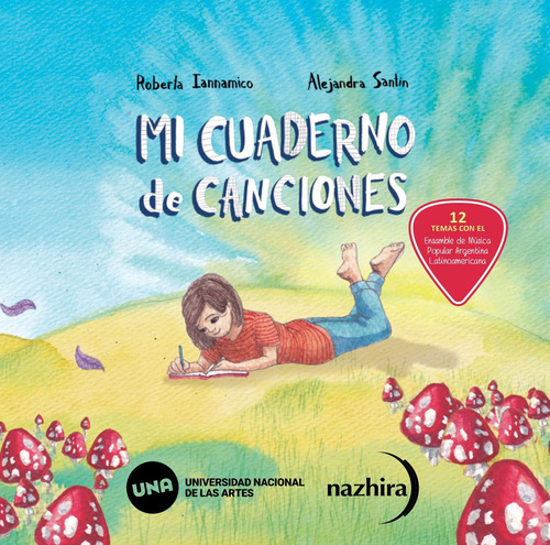 Mi Cuaderno De Canciones, De Roberta Ianamicco., Vol. 1. Editorial Nazhira Palabras Animadas, Tapa Blanda En Español, 2023