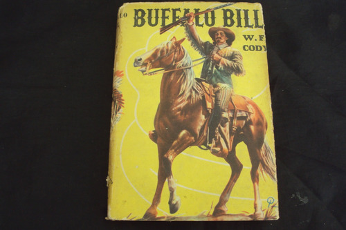 Buffalo Bill - Col Robin Hood  - William Cody 
