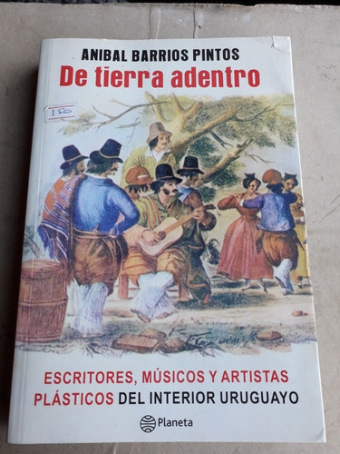 Libro De Tierra Adentro Aníbal Barrios Pintos Lectura 