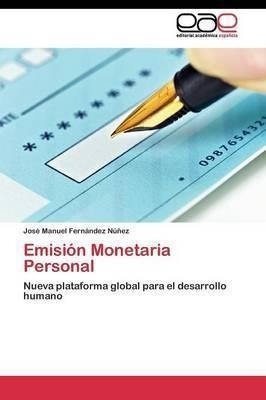 Emision Monetaria Personal - Fernandez Nunez Jose Manuel