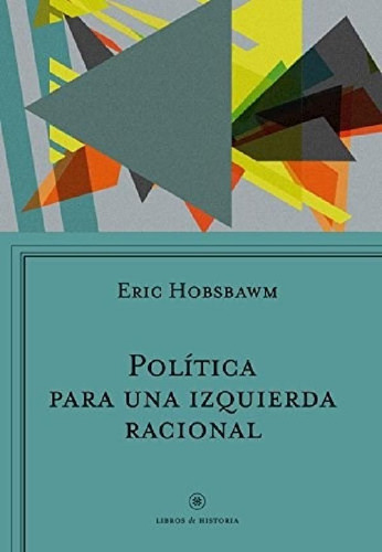 Libro - Politica Para Una Izquierda Racional (coleccion Lib