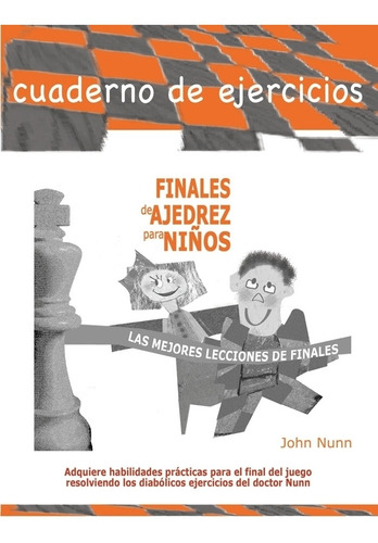 Finales De Ajedrez Para Niños - Cuaderno De Ejercicios