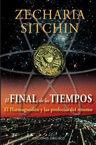 El Final De Los Tiempos - Zecharia Sitchin