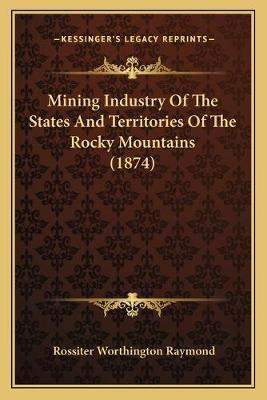 Libro Mining Industry Of The States And Territories Of Th...