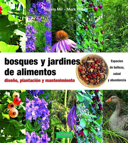 Libro: Bosques Y Jardines De Alimentos. Mir, Gisela. Fertili