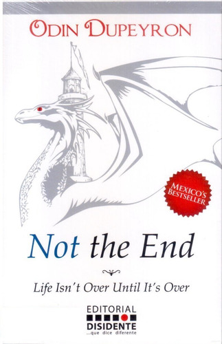 Not The End Life Isn´t Over Until It´s Over