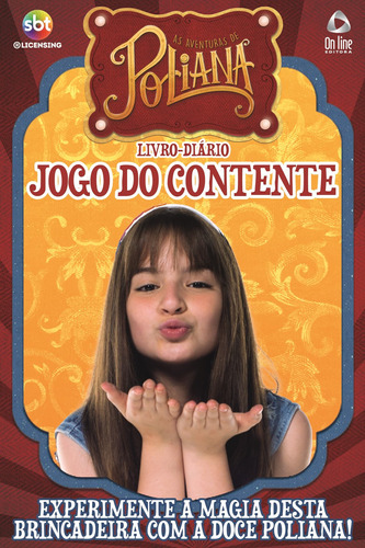 As aventuras de Poliana - Livro-diário - Jogo do contente: Experimente a magia desta brincadeira com a doce Poliana!, de On Line a. Editora IBC - Instituto Brasileiro de Cultura Ltda, capa mole em português, 2020