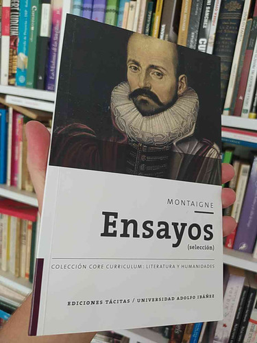 Ensayos (selección)  Michel De Montaigne  Traducción Y Notas