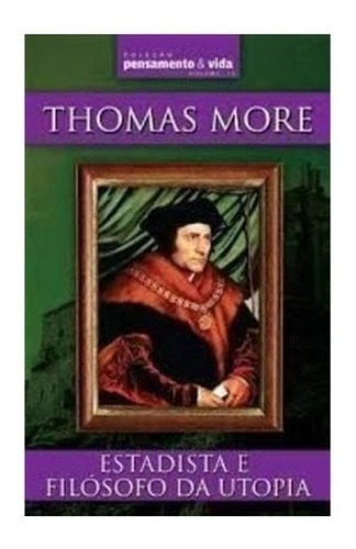 Livro Thomas More: Estadista E Filósofo Da Utopia