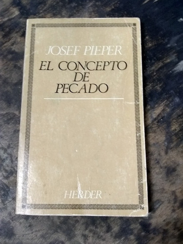 El Concepto De Pecado. Josef Pieper (1979/119 Pág.).