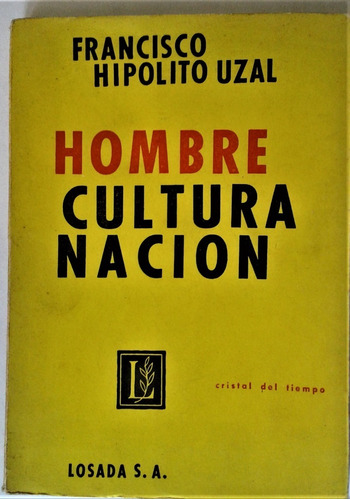 Hombre , Cultura , Nacion - Francisco H. Uzal - Losada 1961