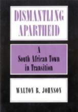 Libro Dismantling Apartheid : A South African Town In Tra...