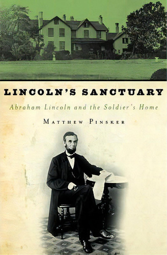 Lincoln's Sanctuary, De Matthew Pinsker. Editorial Oxford University Press Inc, Tapa Dura En Inglés