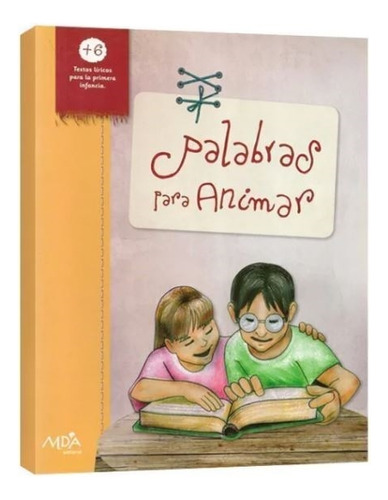 Palabras Para Animar 1/ed. - Textos Liricos Para La Primera Infancia, De Junco, Ethel. Editorial Mda/alafa, Tapa Blanda En Español, 2012