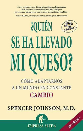 Quién Se Ha Llevado Mi Queso? 20 Aniversario, de Johnson, Spencer. Editorial Empresa Activa, tapa blanda en español, 2019