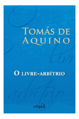 Livre-arbitrio, O, De Aquino, Tomas De. Editora Edipro Em Português