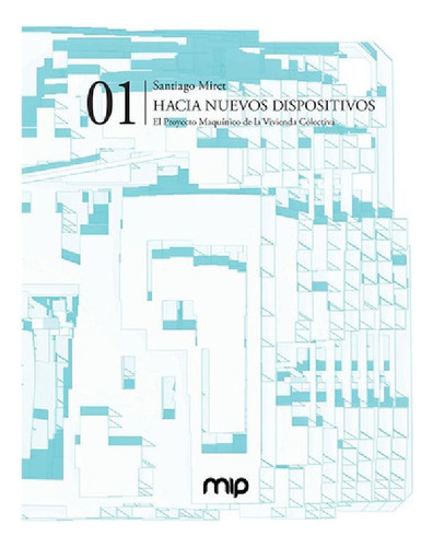 Libro - Hacia Nuevos Dispositivos, De Santiago Miret. Edito