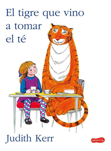 El Tigre Que Vino A Tomar El Te, De Judith Kerr. Editorial Harpercollins En Español