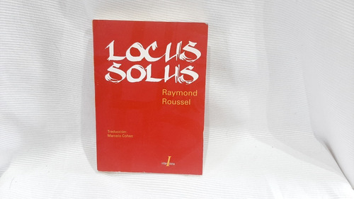 Locus Solus Raymond Roussel Interzona  