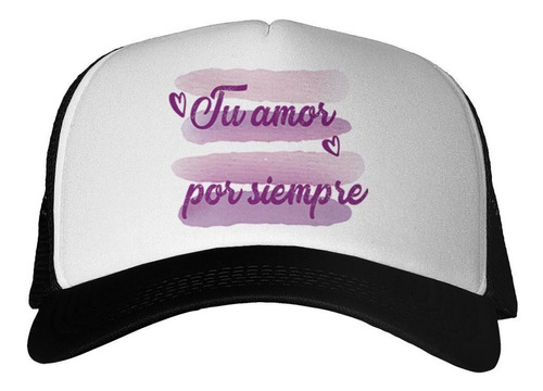 Gorra Frase Tu Amor Por Siempre Love Always