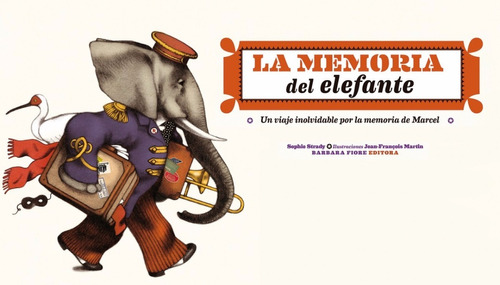 La Memoria Del Elefante. Sophie Strady. Barbara Fiore