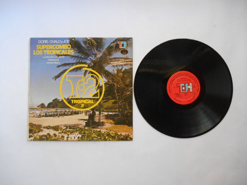 Lp Vinilo Supercombo Los Tropicales T2 Edic2 Colombia 1987