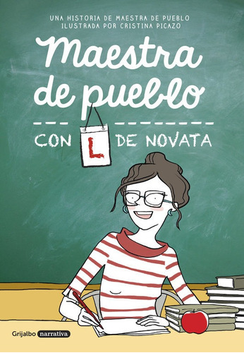 Maestra De Pueblo, Con L De Novata - Cristina Picazo