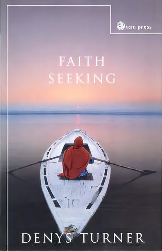 Faith Seeking, De Dennis Turner. Editorial Scm Press, Tapa Blanda En Inglés