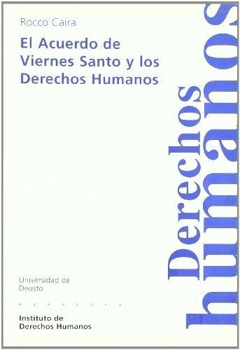 Libro El Acuerdo De Viernes Santo Y Los Derechos H  De Caira