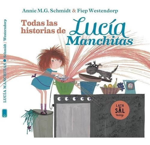 Libro: Lucía Manchitas: Todas Sus Historias. Schmidt, Annie 